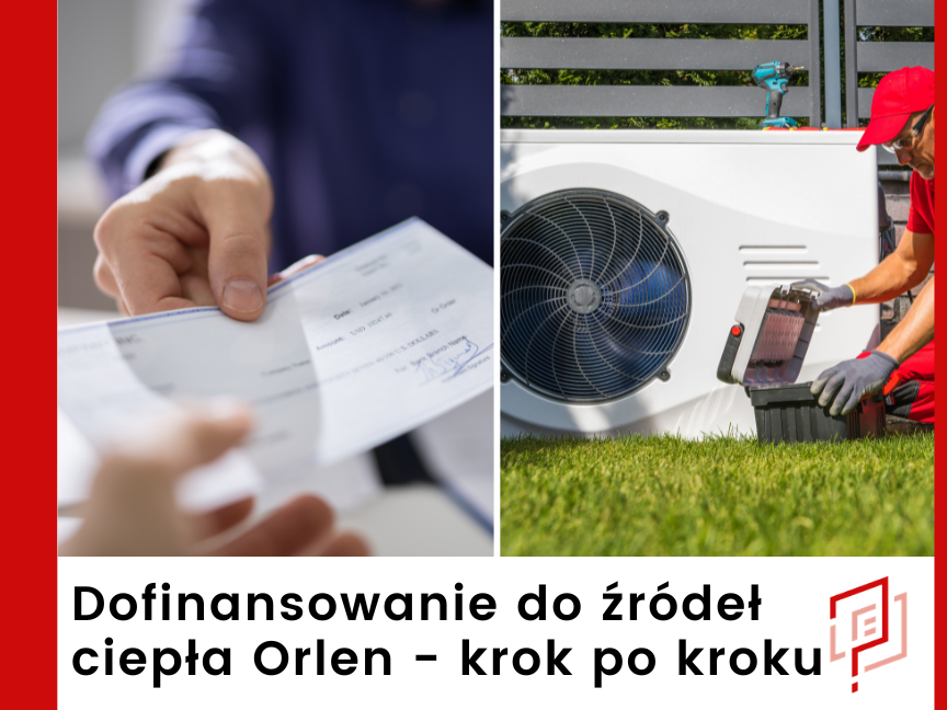 Dofinansowanie źródeł ciepła z Orlen - krok po kroku