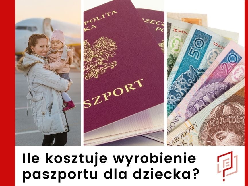 Ile kosztuje wyrobienie paszportu dla dziecka?