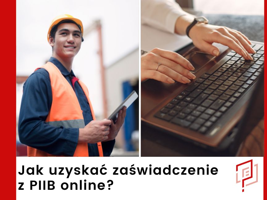 Jak uzyskać zaświadczenie z PIIB online?