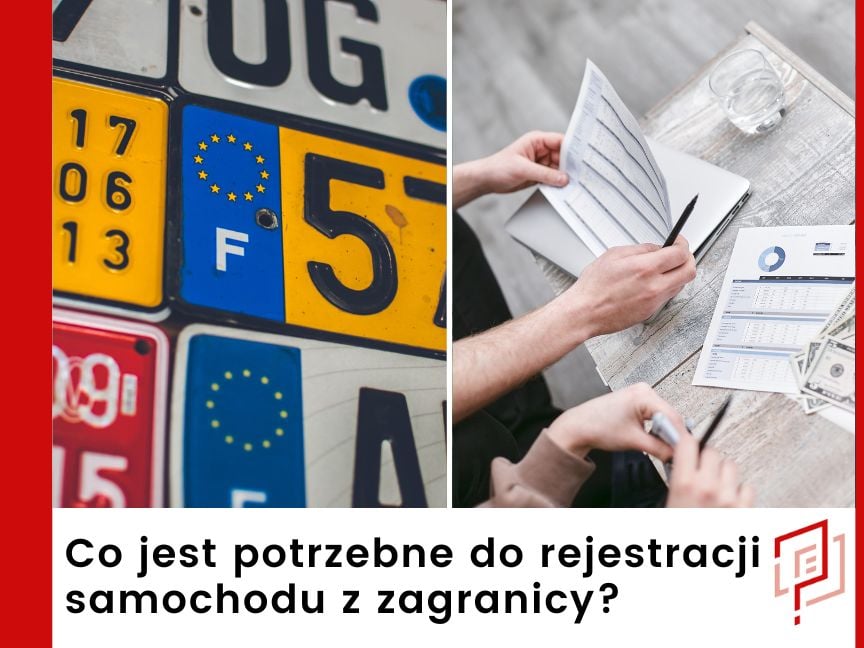 Co jest potrzebne do rejestracji pojazdu z zagranicy?