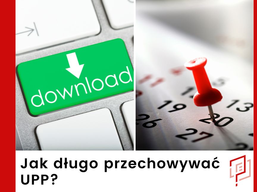 Jak długo przechowywać UPP?