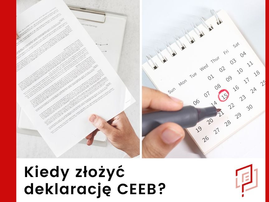 Kiedy złożyć deklarację CEEB?