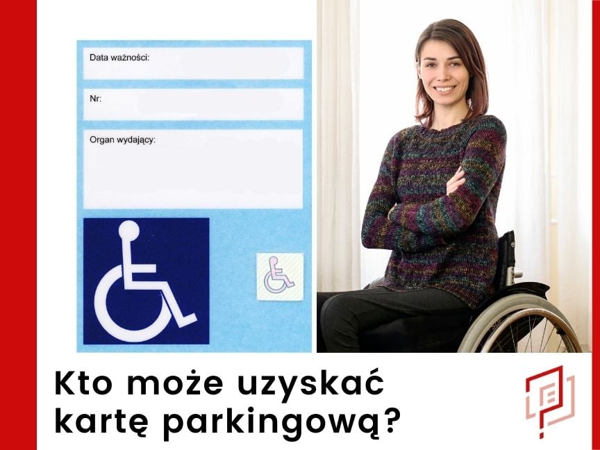Kto może uzyskać kartę parkingową dla niepełnosprawnych?
