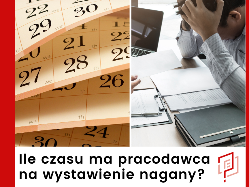 Ile czasu ma pracodawca na wystawienie nagany?