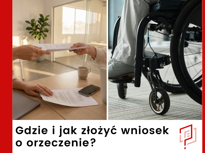Gdzie i jak złożyć wniosek o orzeczenie o wskazaniach do ulg i uprawnień?