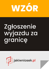 Zgłoszenie wyjazdu za granicę wzór PDF