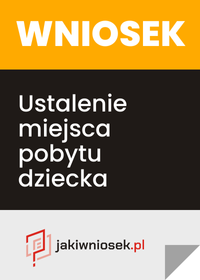 Wniosek o ustalenie miejsca pobytu dziecka - wzór PDF, DOC