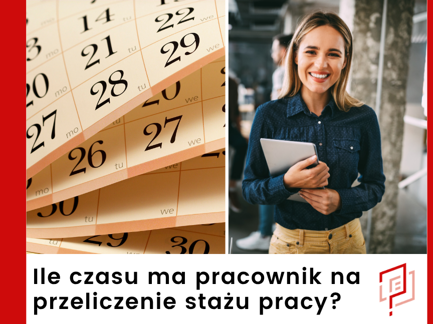 Ile czasu ma pracownik na przeliczenie stażu pracy?