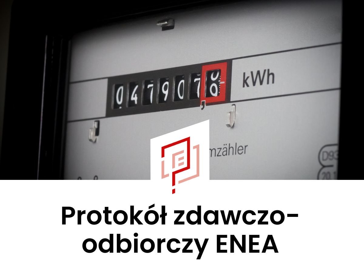 Protokół zdawczo-odbiorczy Enea