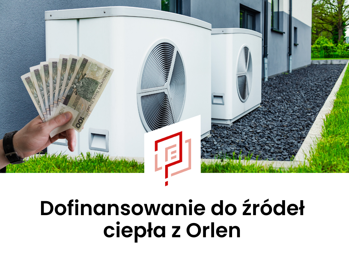 Dofinansowanie do źródeł ciepła z Orlen