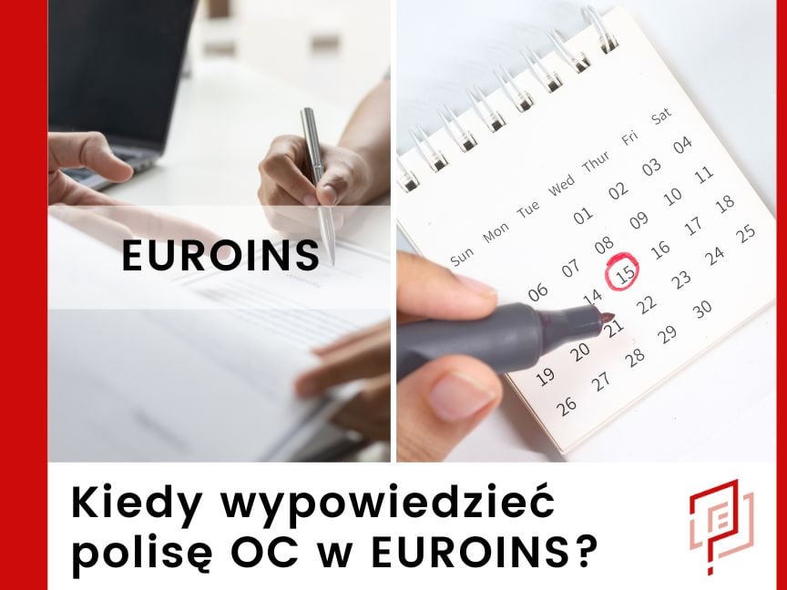 Kiedy wypowiedzieć polisę OC w EUROINS?