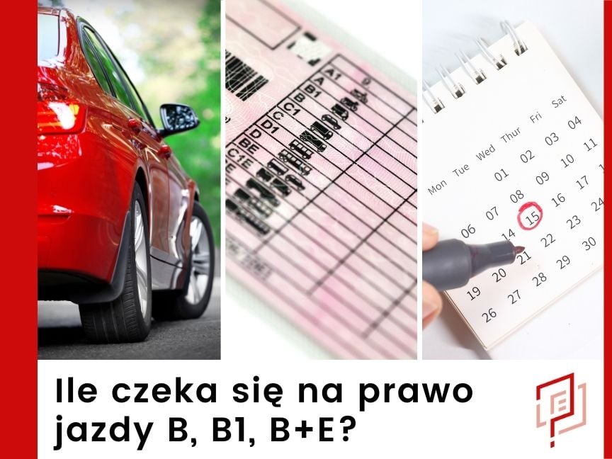 Ile czeka się na prawo jazdy B, B1, B+E?
