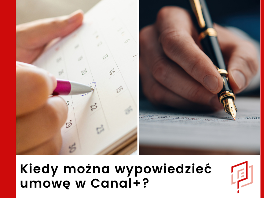 Kiedy można wypowiedzieć umowę w Canal Plus?