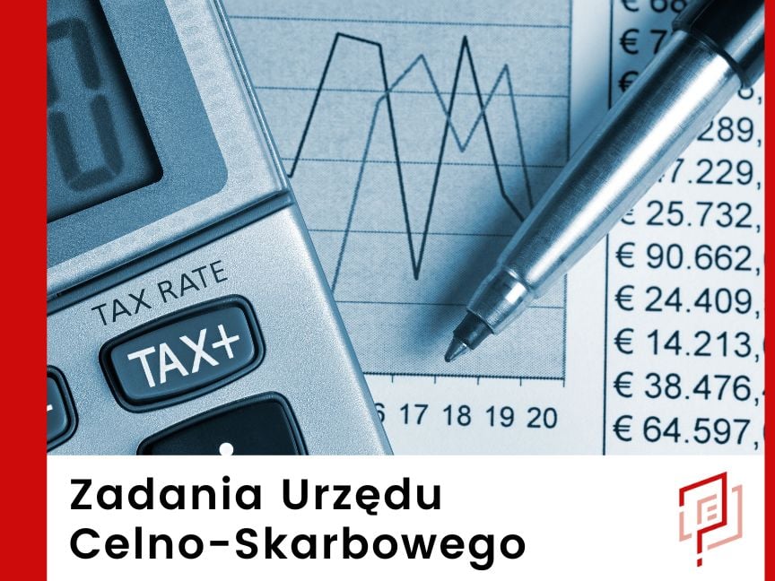 Zadania Urzędu Celno-Skarbowego w w miejscowości Sławków