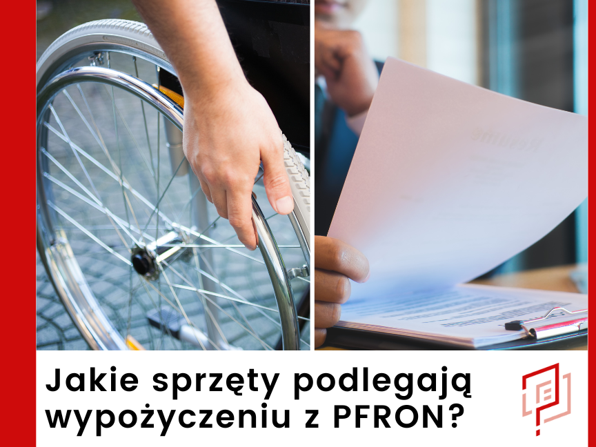 Jakie sprzęty podlegają wypożyczeniu z PFRON?