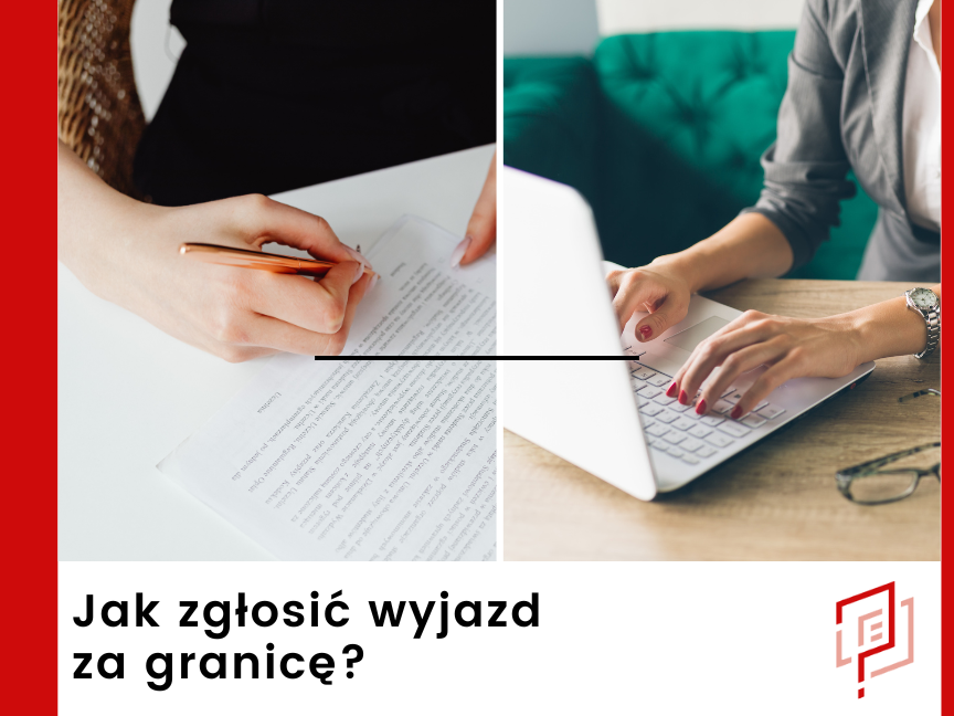 Jak zgłosić wyjazd za granicę?