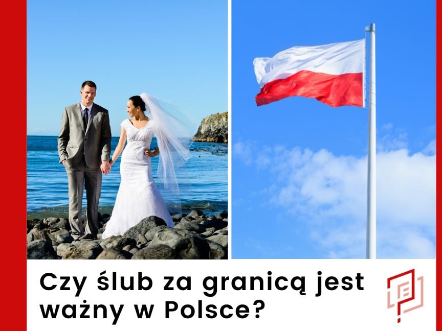 Czy małżeństwo zagraniczne jest ważne w Polsce?
