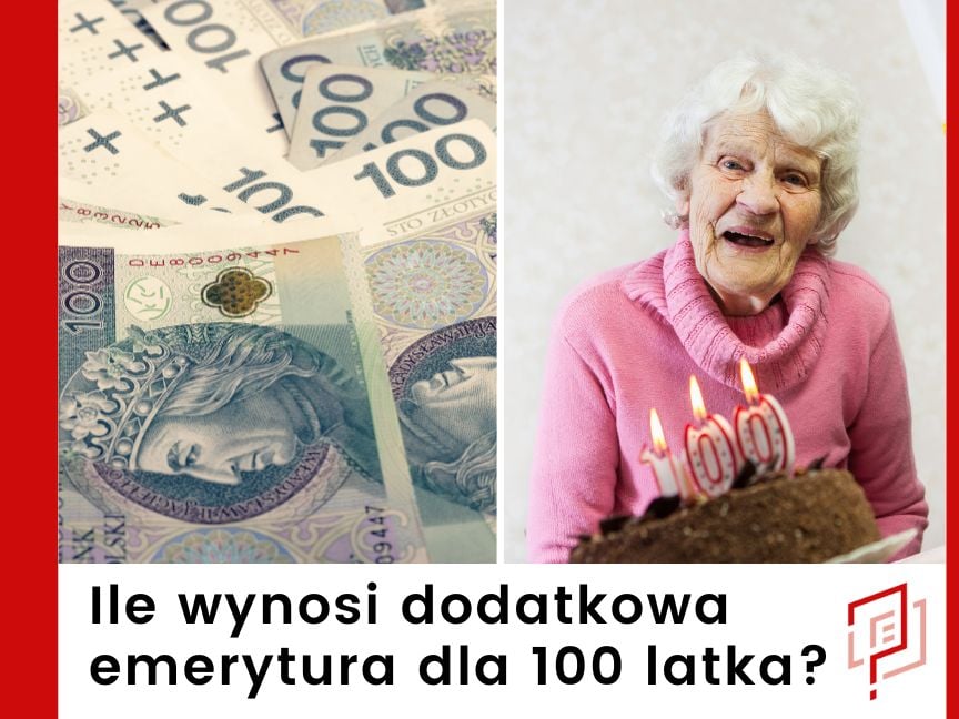 Ile wynosi dodatkowa emerytura dla 100 latka?