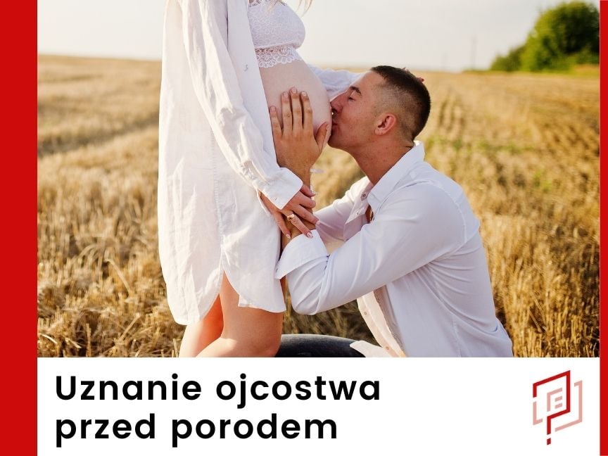 Uznanie ojcostwa przed porodem w w Łodzi