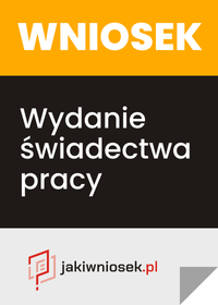 Wzór wniosku o wydanie świadectwa pracy PDF, DOC