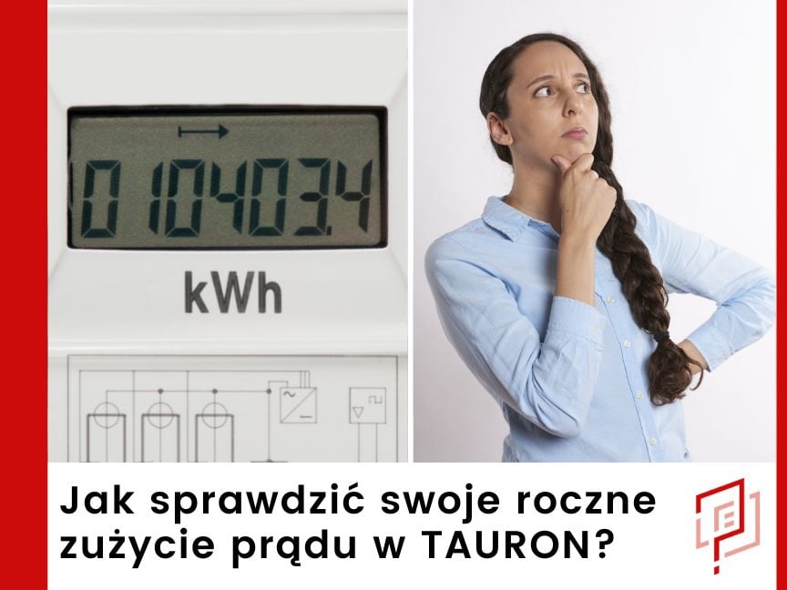 Jak sprawdzić roczne zużycie prądu w Tauron?