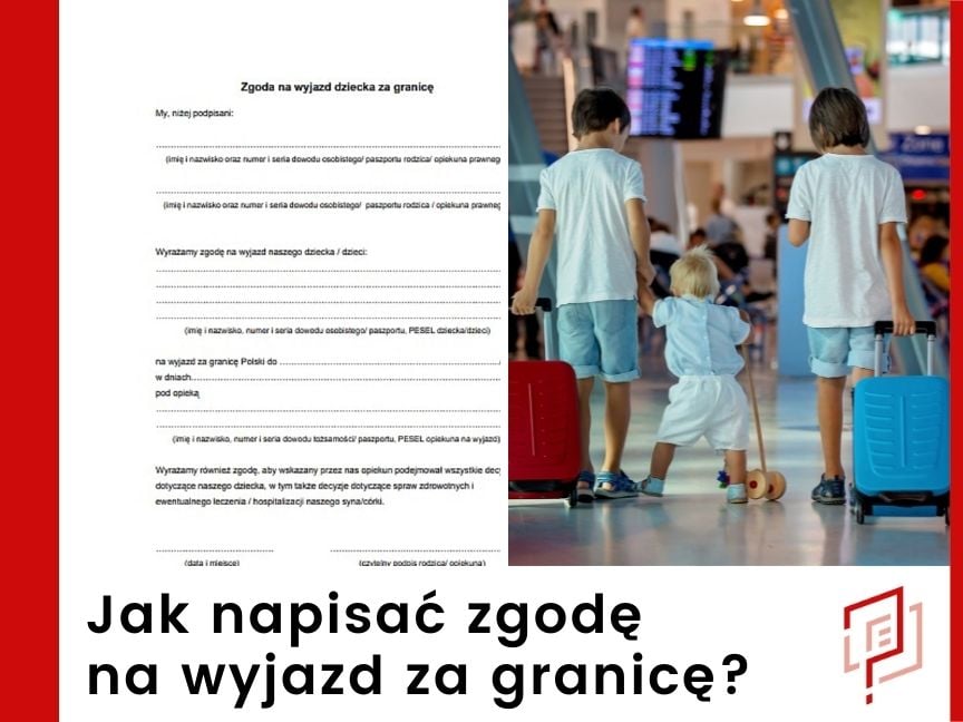 Zgoda rodzica na wyjazd dziecka za granicę wzór zgody [PDF, DOC] 2024 • jakiwniosek.pl