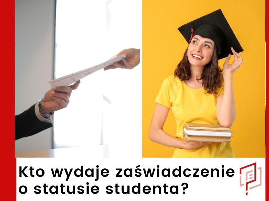 Kto wydaje zaświadczenie o statusie studenta?