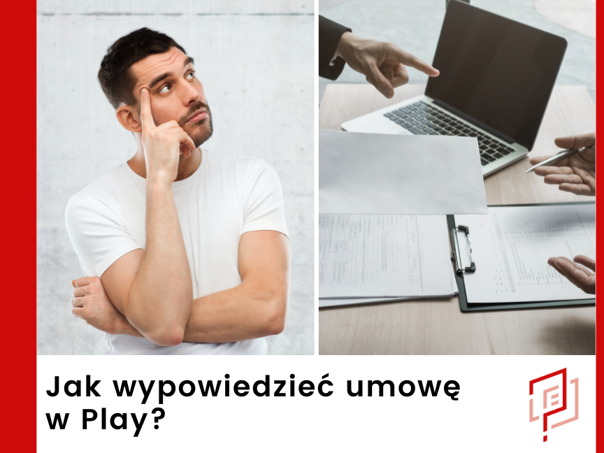 Jak wypowiedzieć umowę w Play?