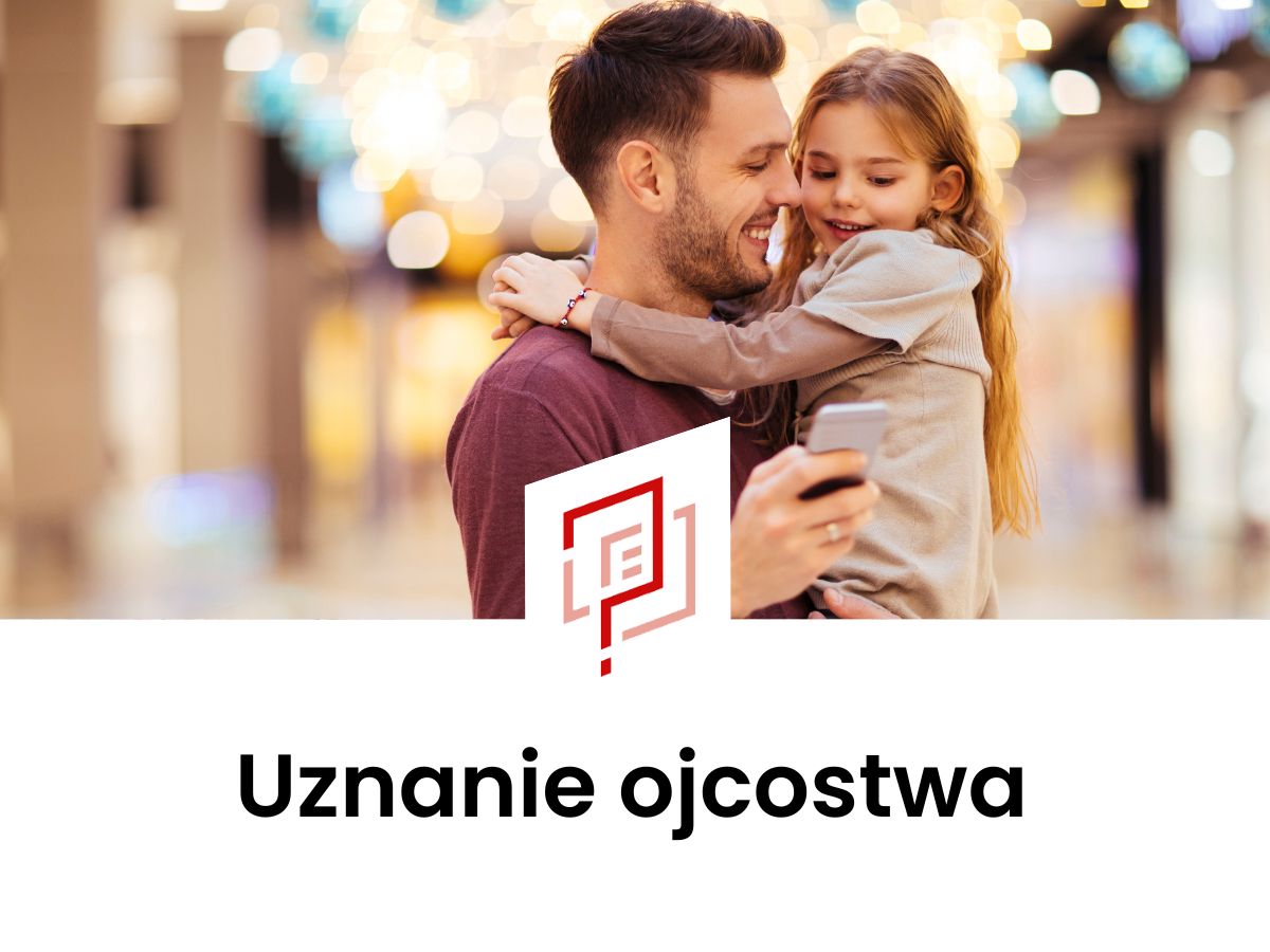 Procedura uznania ojcostwa przed porodem i po porodzie krok po kroku w w Łodzi
