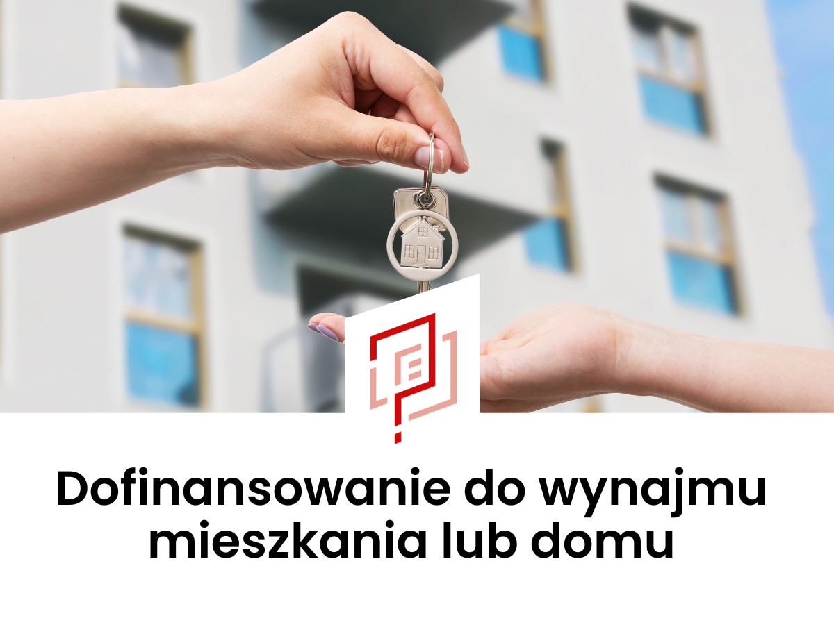 Dofinansowanie do wynajmu mieszkania lub domu