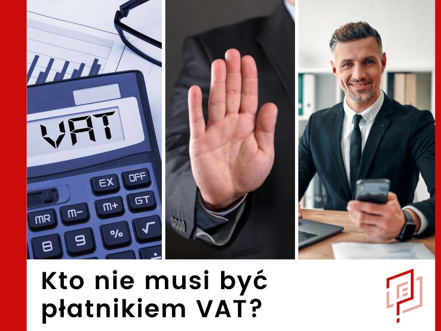 Kto nie musi być płatnikiem VAT?