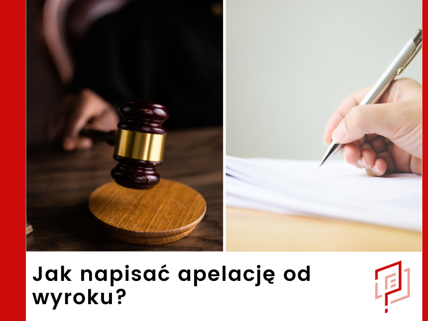 Jak napisać apelację od wyroku?