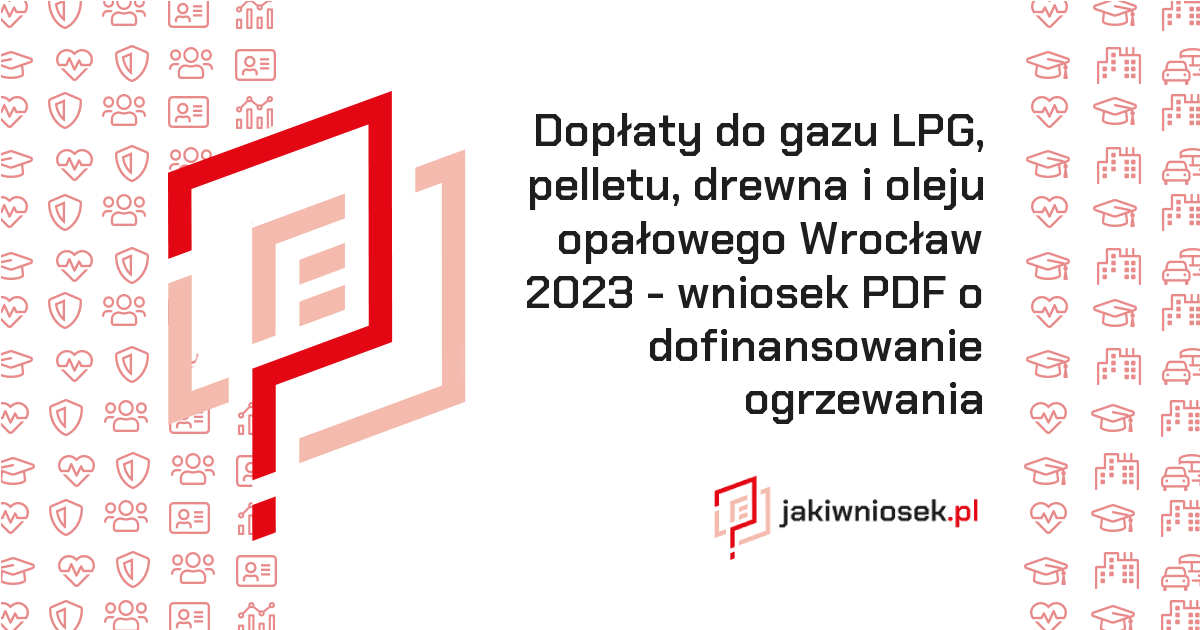 Dopłata Do Gazu Wniosek Online Dopłaty do gazu, pelletu, drewna, oleju Wrocław 2023 - wniosek PDF