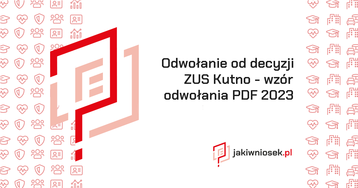 odwo-anie-od-decyzji-zus-kutno-wz-r-odwo-ania-pdf-2023-jakiwniosek-pl