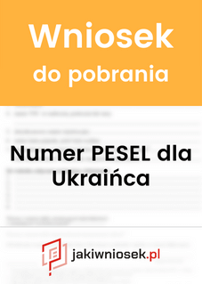 Wzór wniosku o uzyskanie numeru PESEL dla Ukraińca