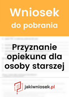 Wzór wniosku o przyznanie opiekuna dla osoby starszej